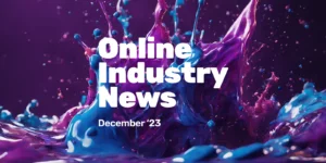 Online Industry News Digest: December 2023