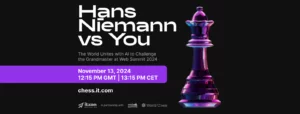 Hans Niemann vs. You: The World Team Unites with AI to Challenge the Grandmaster at Web Summit 2024