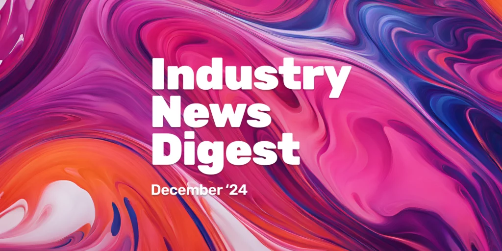 Industry News Digest: December 2024