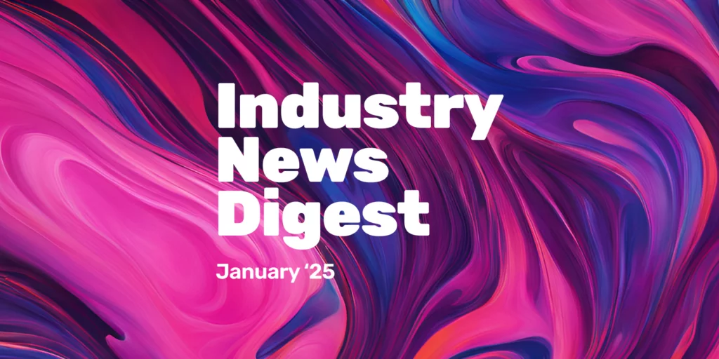 Industry News Digest: January 2025