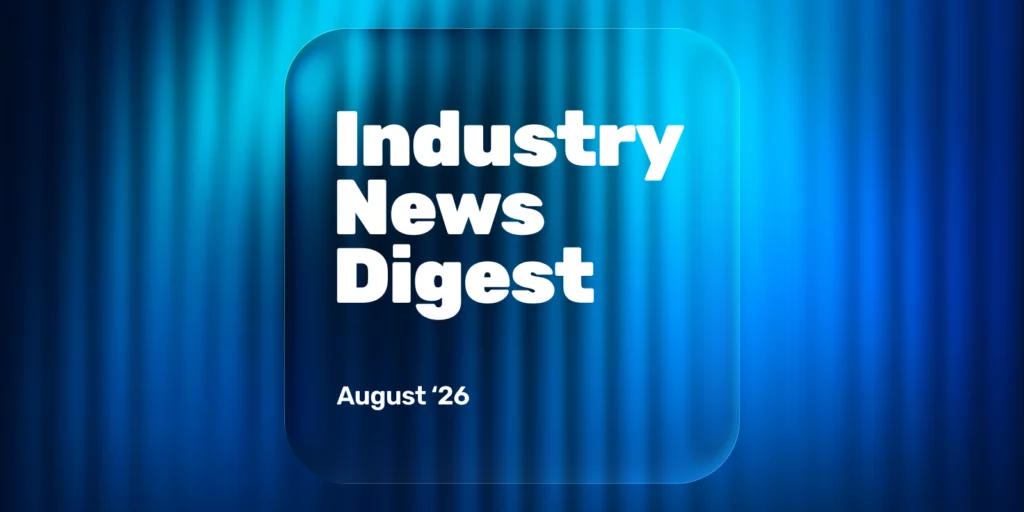 Industry News Digest: August 2026